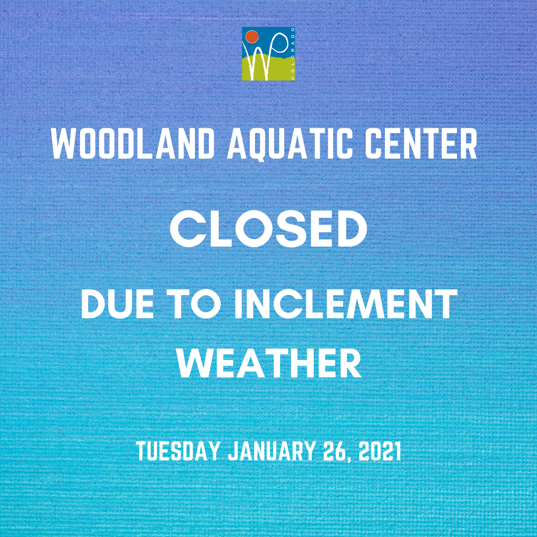 Woodland Aquatic Center Closed This Afternoon 1.26.2021