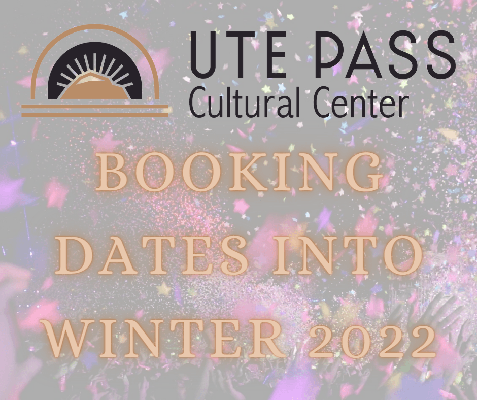 Booking AT Ute Pass Cultural Center 2022