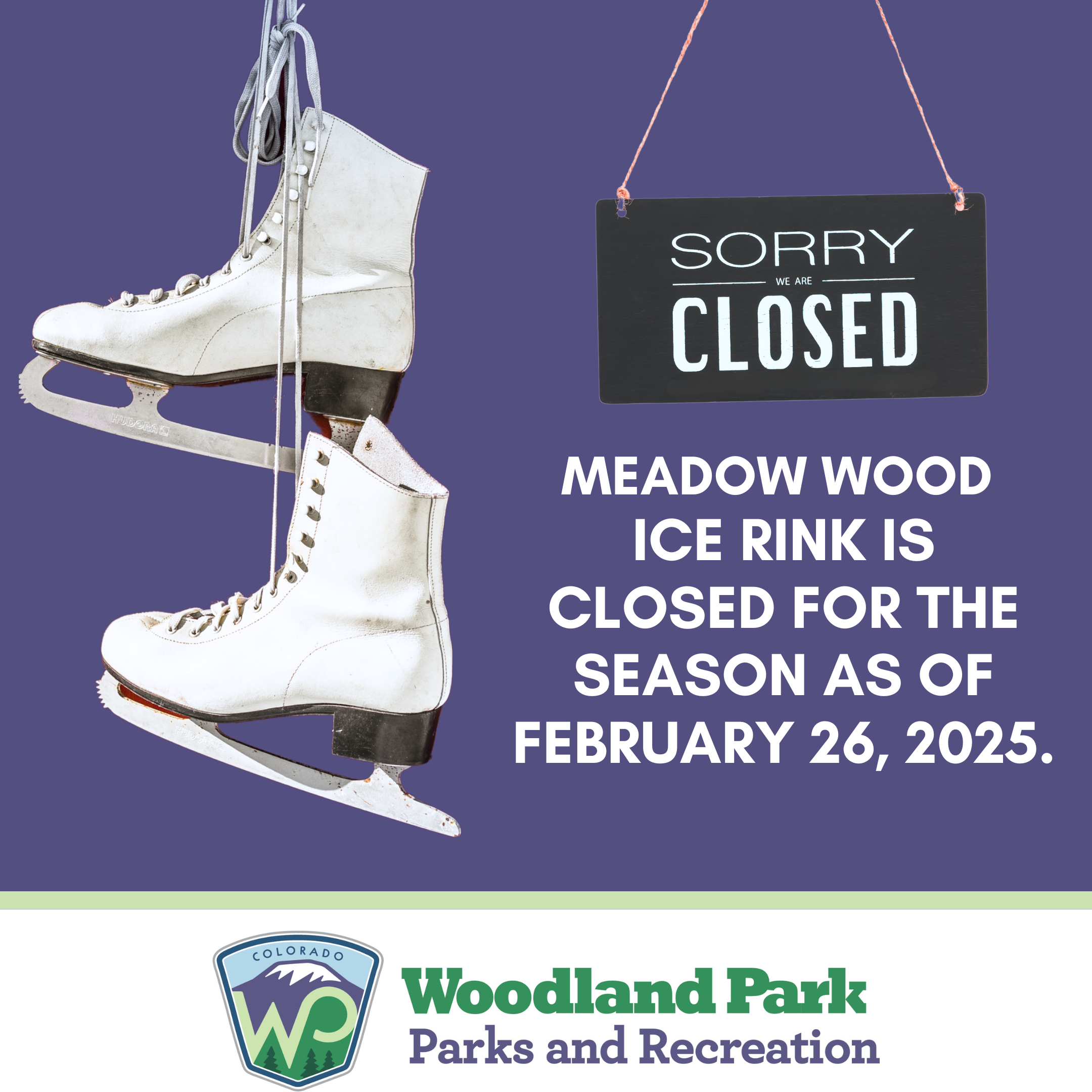 Ice rink closed as of 2/26/25 with image of ice skates