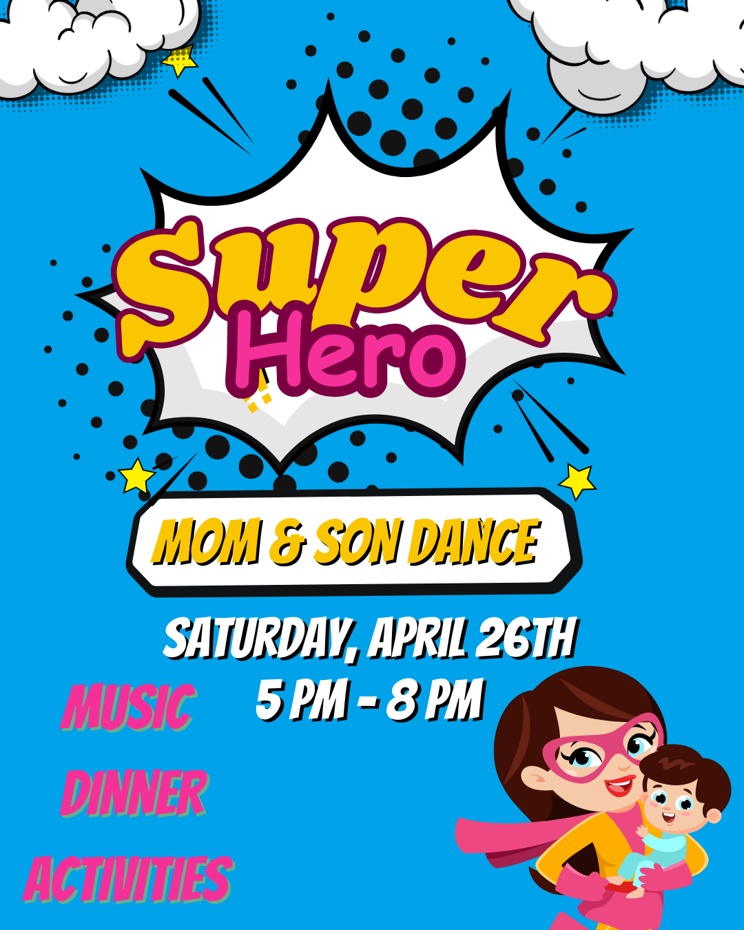 Mom and Son Dance Super Hero 2025 April 26th from 5-8 pm