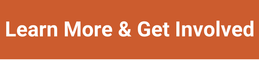 Get Involved and Learn More Button